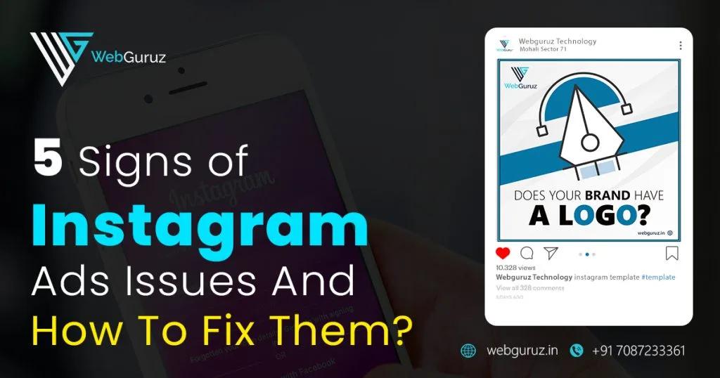 5 Signs of Instagram Ads Issues And How To Fix Them?