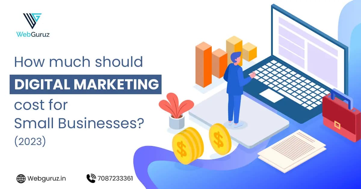 How much should digital marketing cost for small businesses?