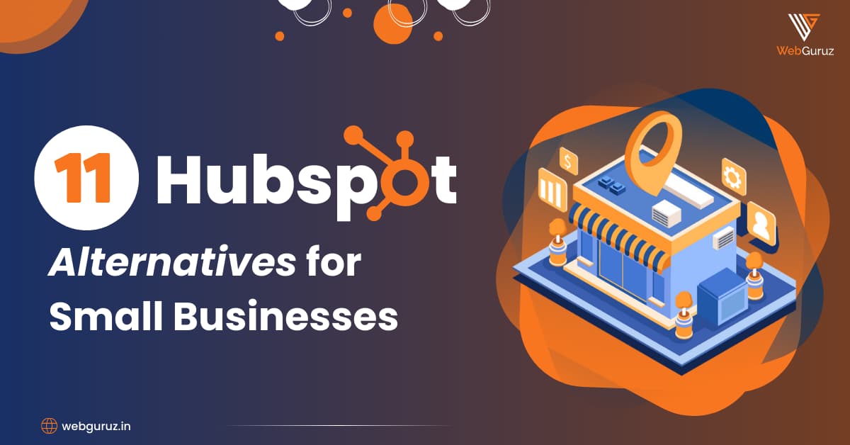 11 HubSpot Alternatives for Small Businesses