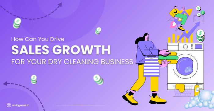 How Can You Drive Sales Growth for Your Dry Cleaning Business?