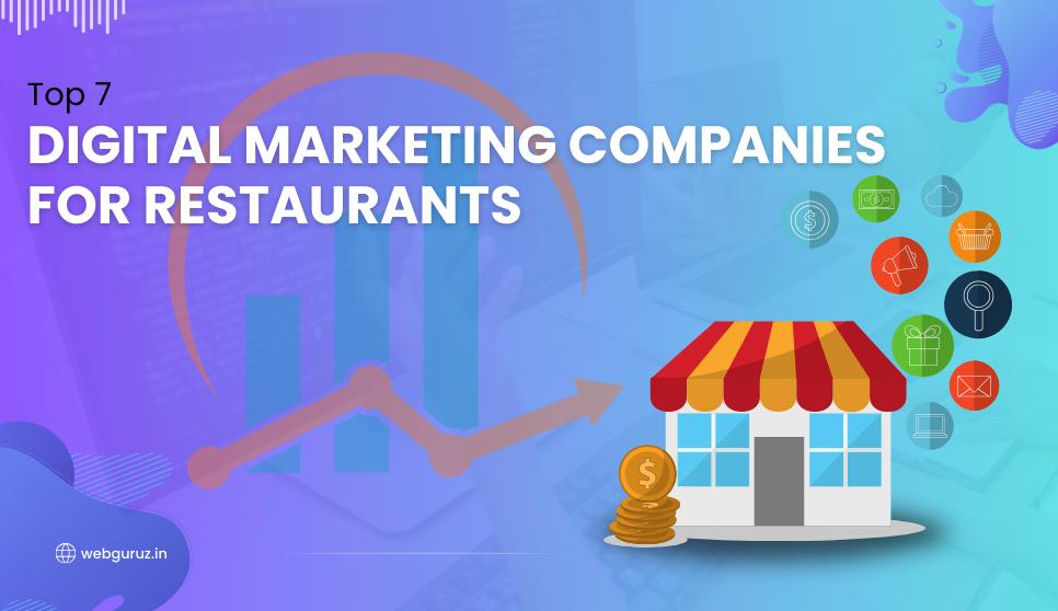 Top 7 Digital Marketing Companies for Restaurants