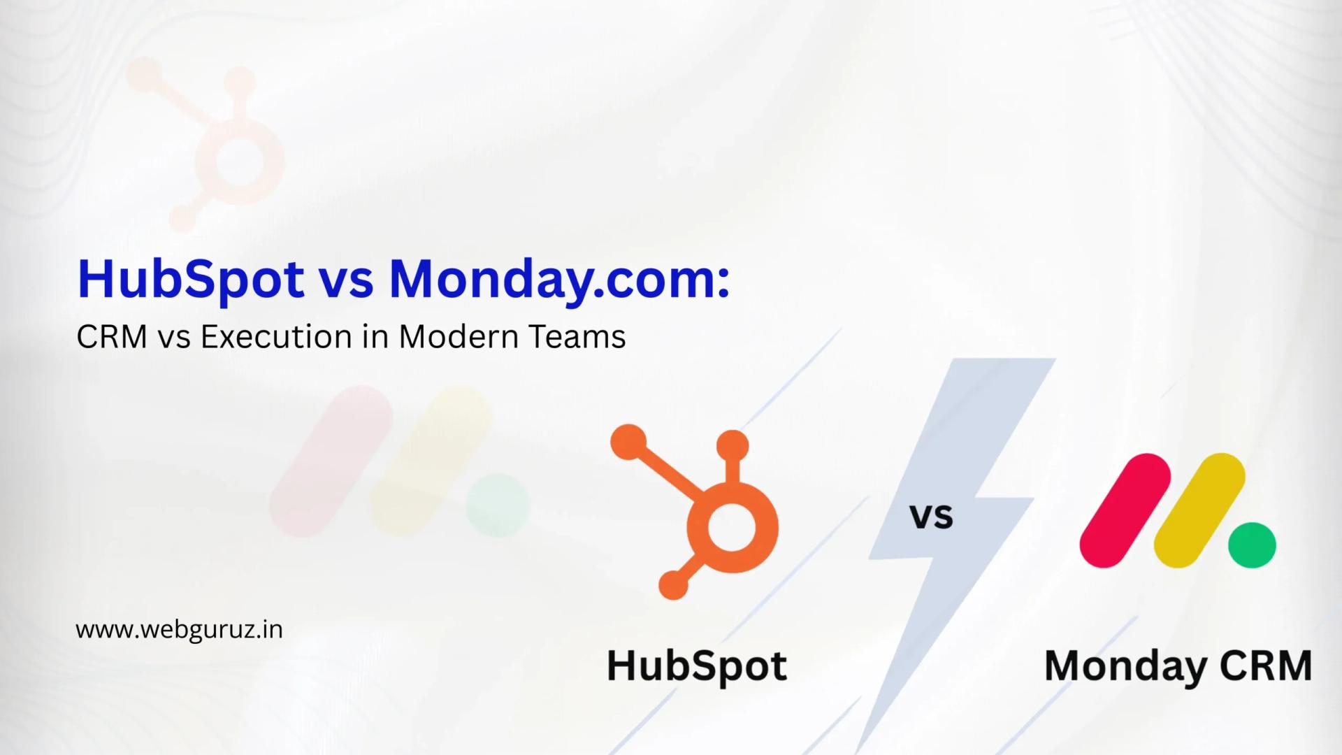 HubSpot vs Monday.com: CRM vs Execution in Modern Teams