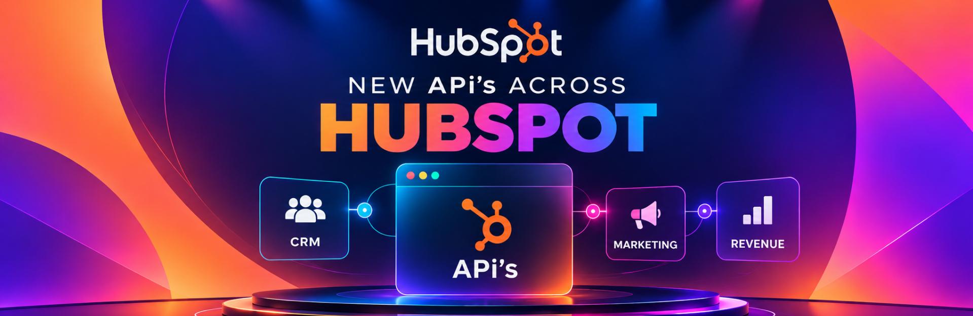 New APIs Across HubSpot