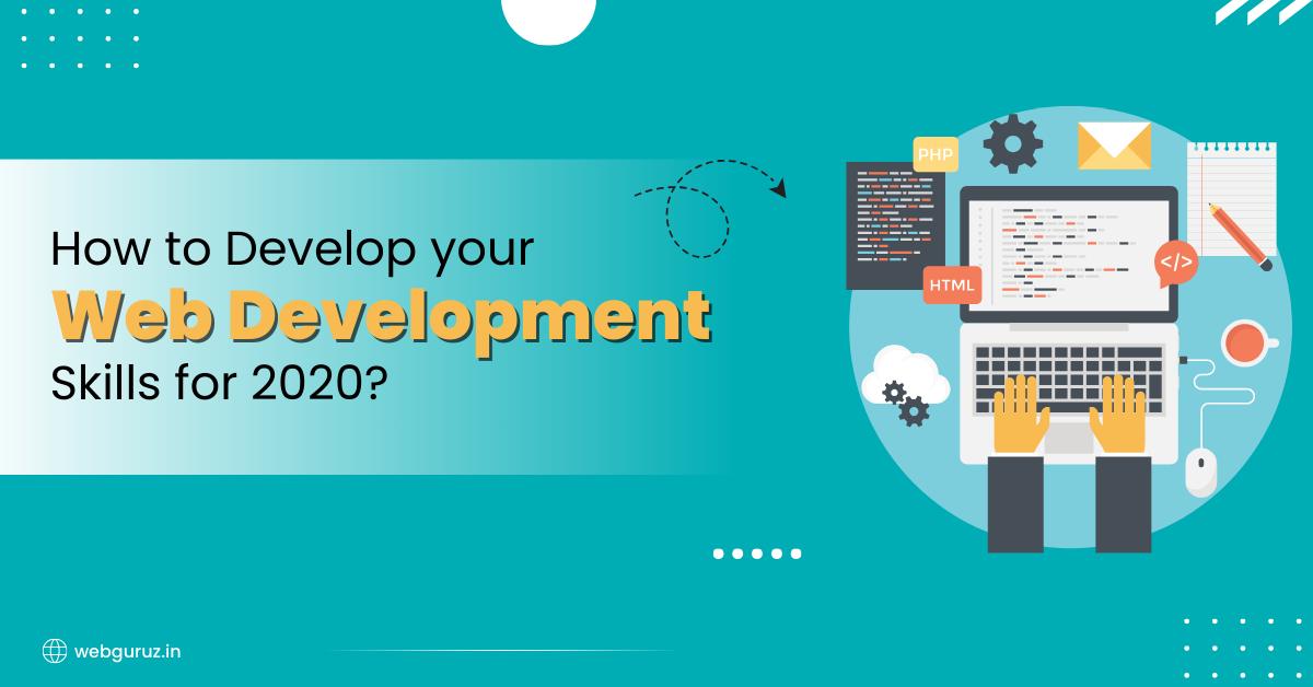 How to Develop your Web Development Skills for 2020?