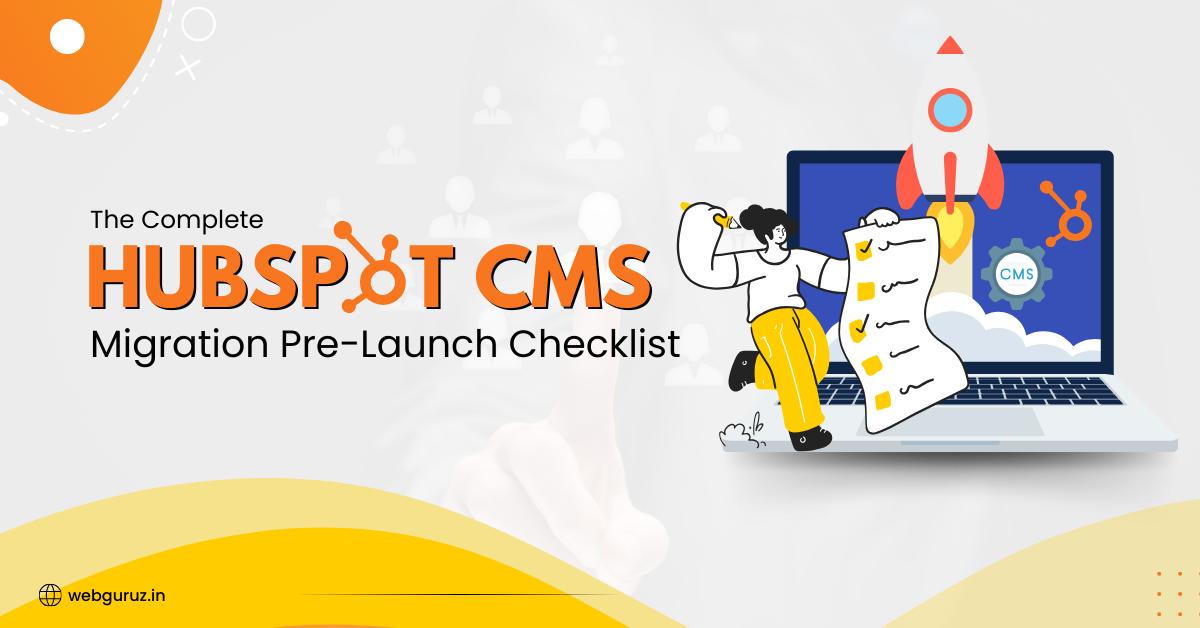 The Complete HubSpot CMS Migration Pre-Launch Checklist