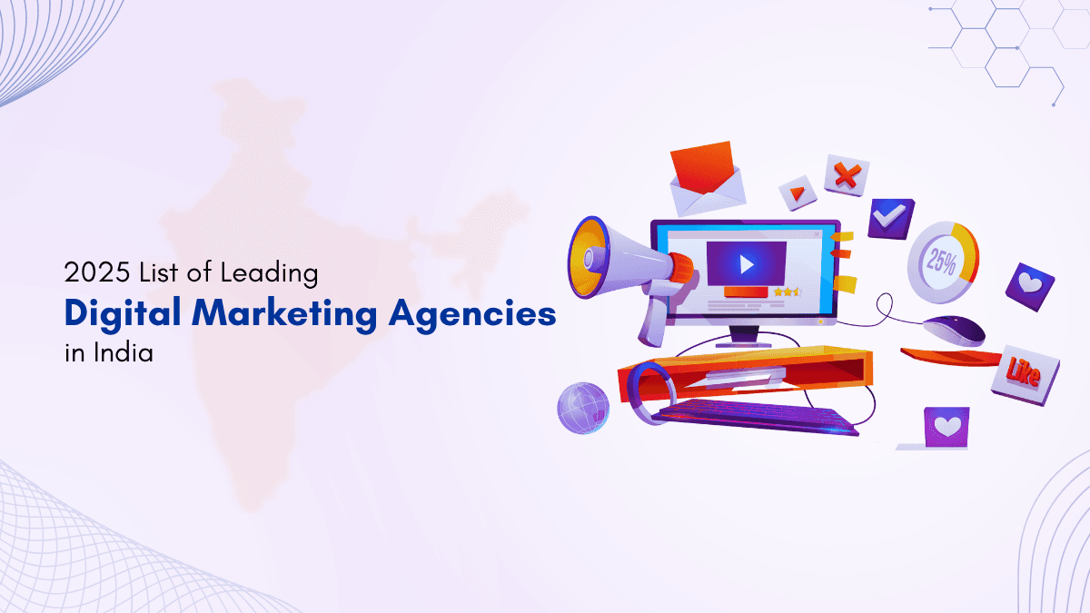 2025 List of Leading Digital Marketing Agencies in India