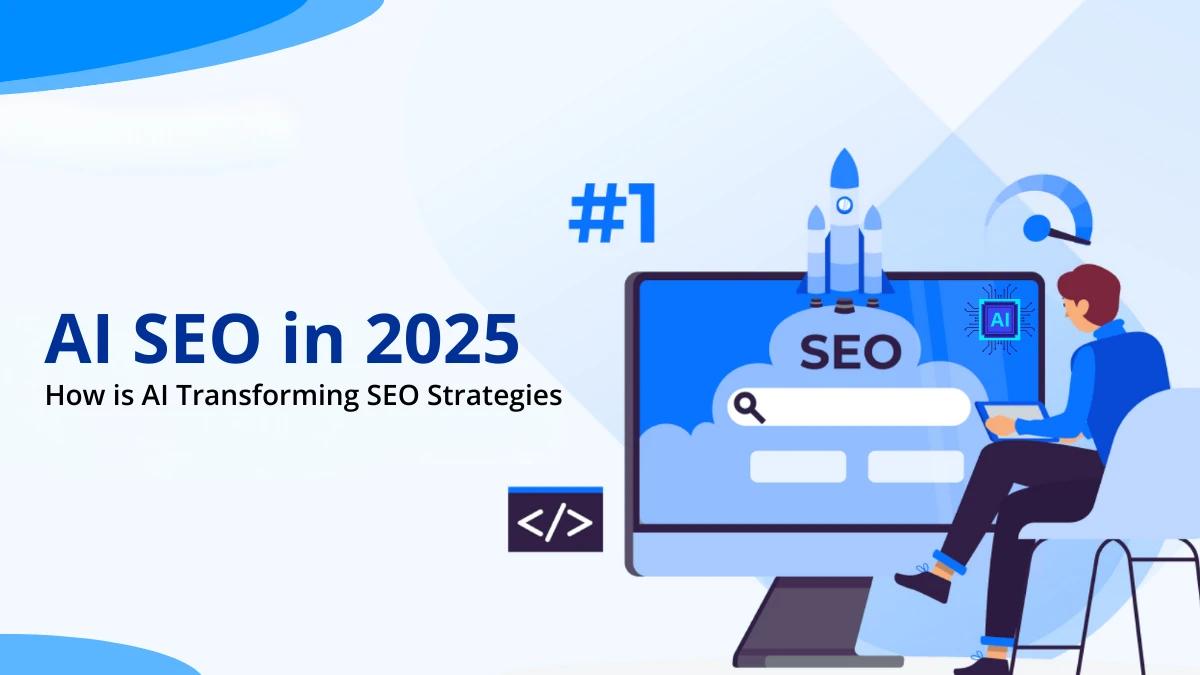 AISEO in 2025: How is AI Transforming SEO Strategies