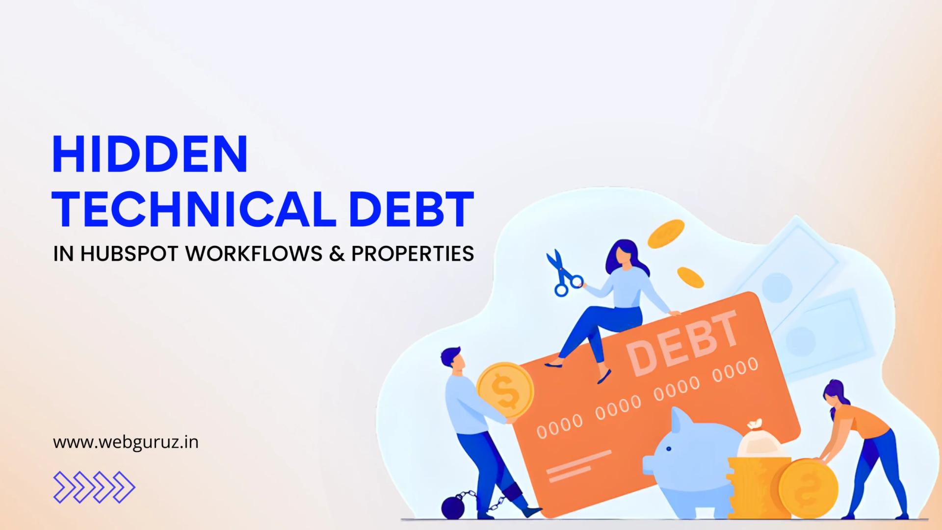 Hidden Technical Debt in HubSpot Workflows and Properties