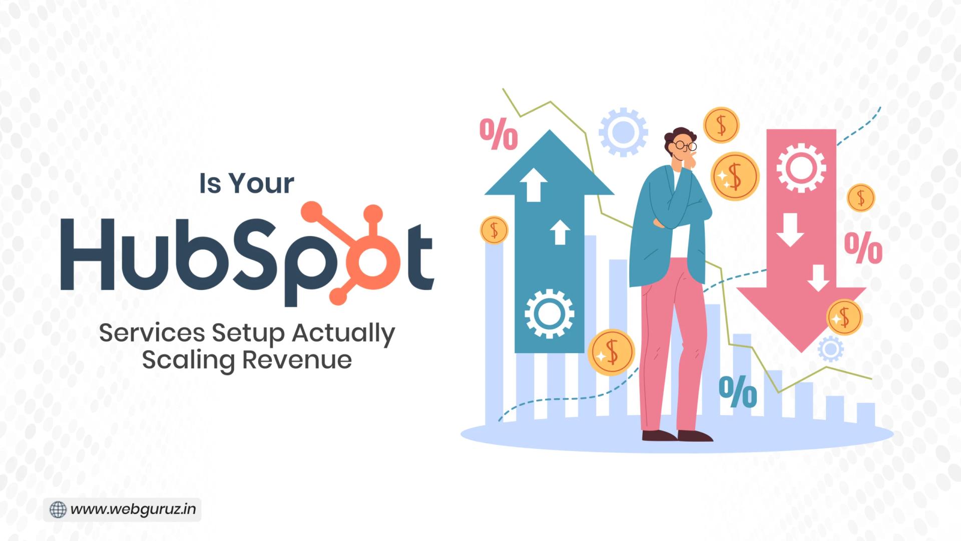 Is Your HubSpot Services Setup Actually Scaling Revenue? 4 Signs It Isn’t