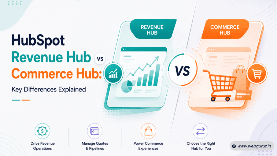 HubSpot Revenue Hub vs Commerce Hub: Key Differences Explained
