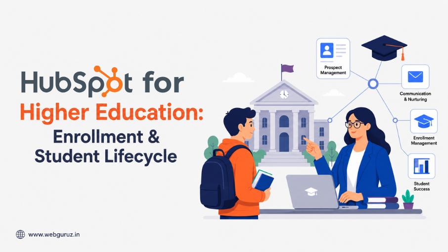 HubSpot for Higher Education: A Complete Guide to Enrollment, Engagement & Student Lifecycle Management