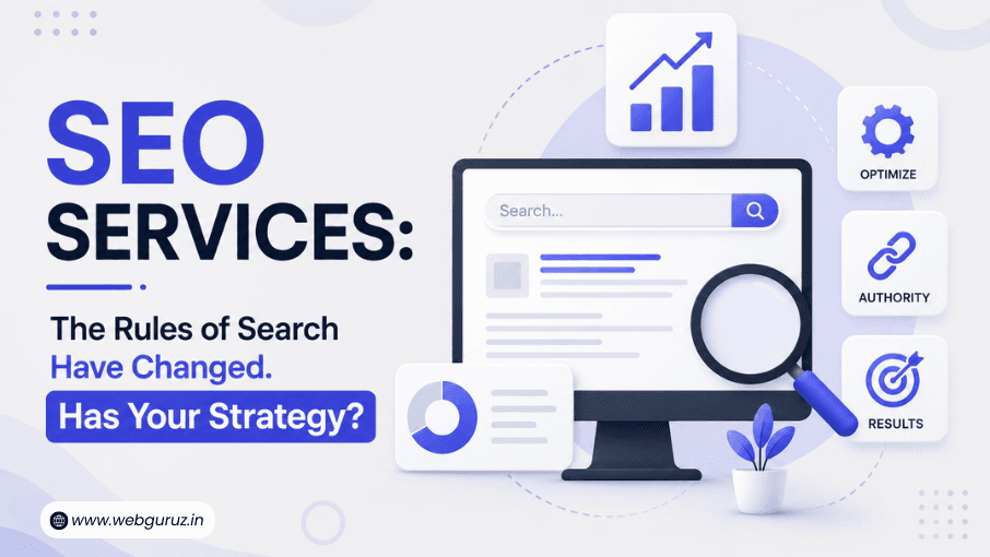 SEO Services: The Rules of Search Have Changed. Has Your Strategy?