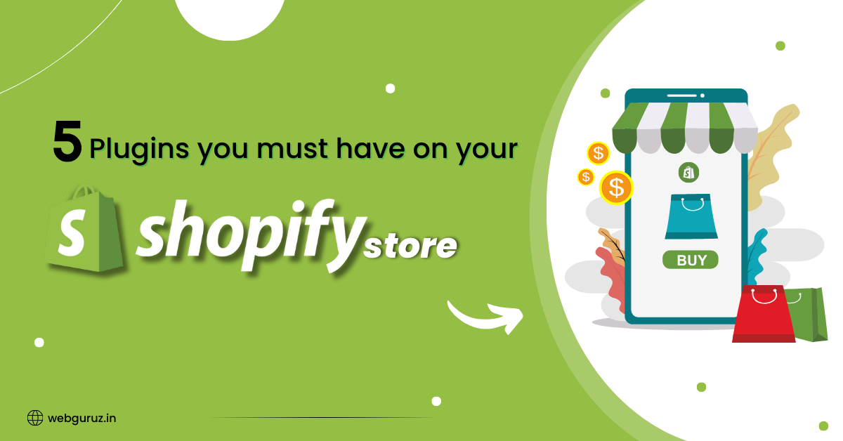 5 Plugins you must have on your Shopify store