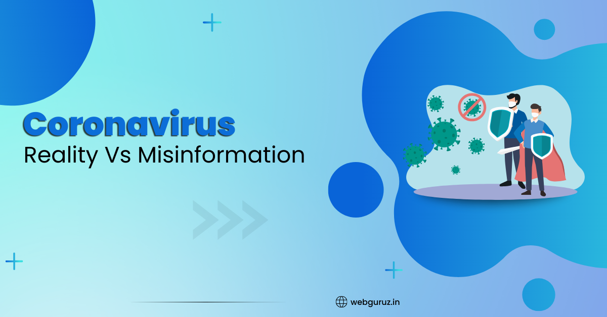 Coronavirus – Reality Vs Misinformation